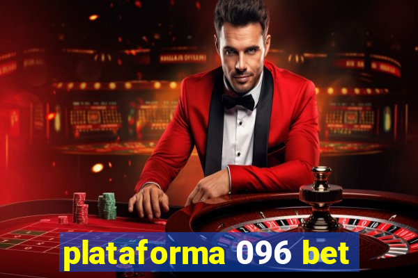 plataforma 096 bet